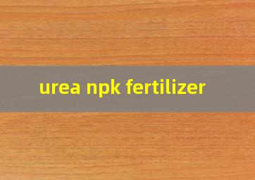 urea npk fertilizer